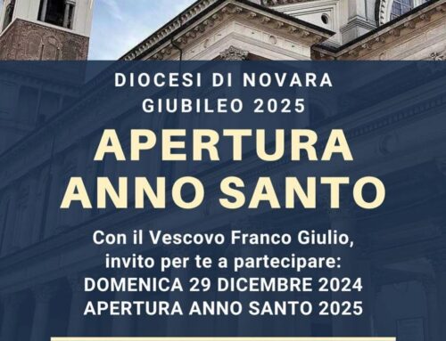 NOVARA (Basilica di S. Gaudenzio) – APERTURA ANNO SANTO Con il Vescovo Franco Giulio (domenica 29 dicembre ore 16.00)